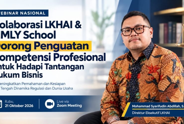 LKHAI dan JIMLY School menyelenggarakan webinar nasional bertajuk “Pengembangan Kompetensi dalam Dinamika Perkembangan Hukum Bisnis” secara daring melalui Zoom Meeting, Rabu (21/10/2026) malam. Kegiatan ini diikuti hampir 200 peserta dari berbagai daerah.