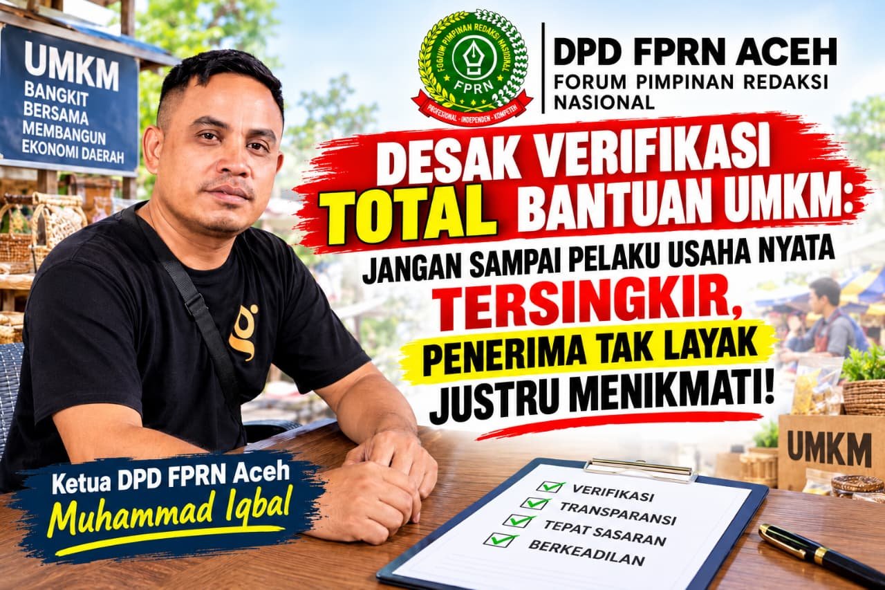 Muhammad Iqbal, Ketua DPD FPRN Provinsi Aceh, mendesak evaluasi data penerima bantuan UMKM.
